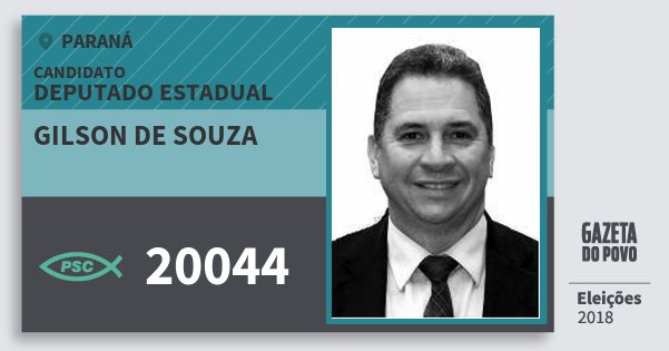 Santinho Gilson de Souza 20044 (PSC) Deputado Estadual | Paraná | Eleições 2018 Santinho Gilson de Souza 20044 (PSC) Deputado Estadual | Paraná | Eleições 2018