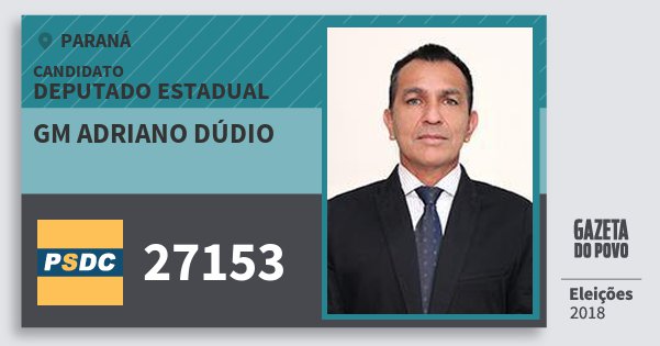 Santinho Gm Adriano Dúdio 27153 (DC) Deputado Estadual | Paraná | Eleições 2018 Santinho Gm Adriano Dúdio 27153 (DC) Deputado Estadual | Paraná | Eleições 2018