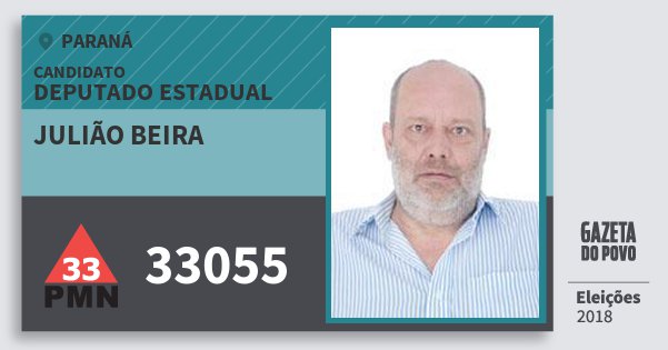 Santinho Julião Beira 33055 (PMN) Deputado Estadual | Paraná | Eleições 2018 Santinho Julião Beira 33055 (PMN) Deputado Estadual | Paraná | Eleições 2018