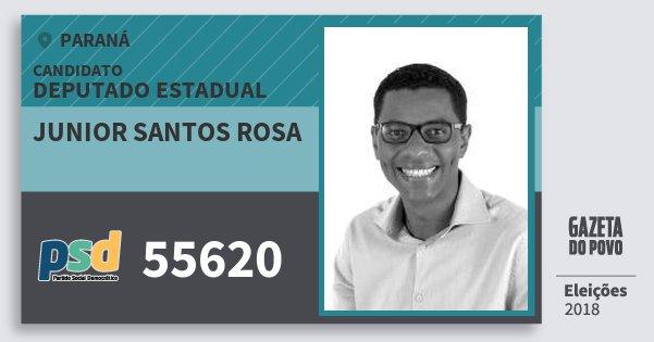 Santinho Junior Santos Rosa 55620 (PSD) Deputado Estadual | Paraná | Eleições 2018 Santinho Junior Santos Rosa 55620 (PSD) Deputado Estadual | Paraná | Eleições 2018