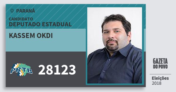 Santinho Kassem Okdi 28123 (PRTB) Deputado Estadual | Paraná | Eleições 2018 Santinho Kassem Okdi 28123 (PRTB) Deputado Estadual | Paraná | Eleições 2018