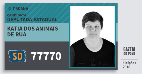 Santinho Katia dos Animais de Rua 77770 (SOLIDARIEDADE) Deputada Estadual | Paraná | Eleições 2018 Santinho Katia dos Animais de Rua 77770 (SOLIDARIEDADE) Deputada Estadual | Paraná | Eleições 2018