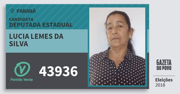Santinho Lucia Lemes da Silva 43936 (PV) Deputada Estadual | Paraná | Eleições 2018 Santinho Lucia Lemes da Silva 43936 (PV) Deputada Estadual | Paraná | Eleições 2018