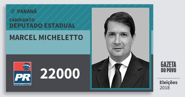 Santinho Marcel Micheletto 22000 (PR) Deputado Estadual | Paraná | Eleições 2018 Santinho Marcel Micheletto 22000 (PR) Deputado Estadual | Paraná | Eleições 2018
