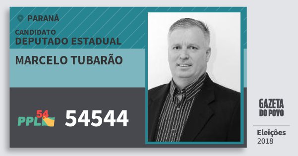 Santinho Marcelo Tubarão 54544 (PPL) Deputado Estadual | Paraná | Eleições 2018 Santinho Marcelo Tubarão 54544 (PPL) Deputado Estadual | Paraná | Eleições 2018