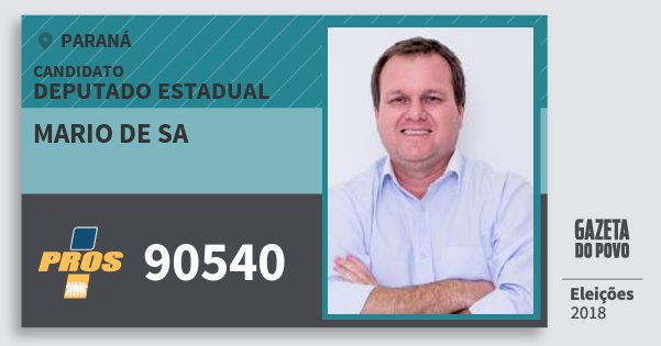 Santinho Mario de Sa 90540 (PROS) Deputado Estadual | Paraná | Eleições 2018 Santinho Mario de Sa 90540 (PROS) Deputado Estadual | Paraná | Eleições 2018
