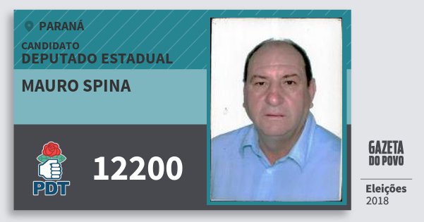 Santinho Mauro Spina 12200 (PDT) Deputado Estadual | Paraná | Eleições 2018 Santinho Mauro Spina 12200 (PDT) Deputado Estadual | Paraná | Eleições 2018