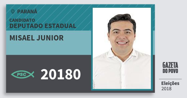 Santinho Misael Junior 20180 (PSC) Deputado Estadual | Paraná | Eleições 2018 Santinho Misael Junior 20180 (PSC) Deputado Estadual | Paraná | Eleições 2018