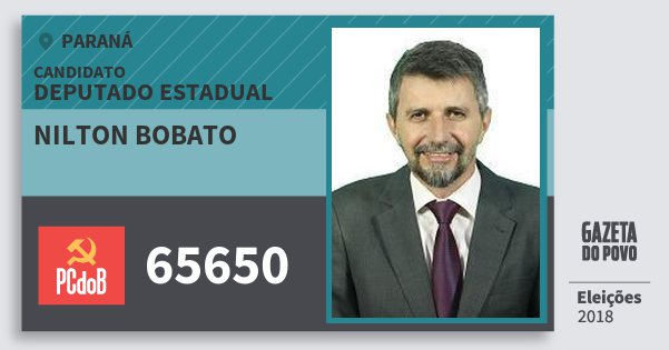 Santinho Nilton Bobato 65650 (PC do B) Deputado Estadual | Paraná | Eleições 2018 Santinho Nilton Bobato 65650 (PC do B) Deputado Estadual | Paraná | Eleições 2018