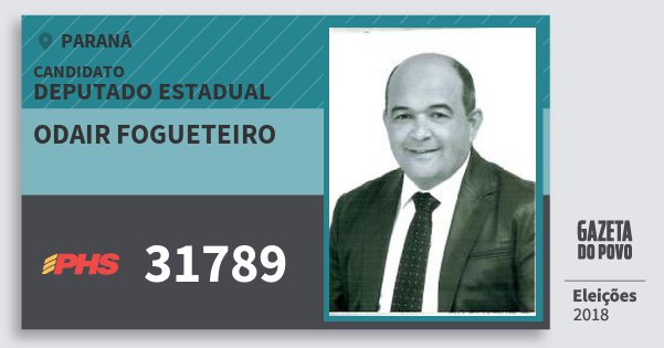 Santinho Odair Fogueteiro 31789 (PHS) Deputado Estadual | Paraná | Eleições 2018 Santinho Odair Fogueteiro 31789 (PHS) Deputado Estadual | Paraná | Eleições 2018