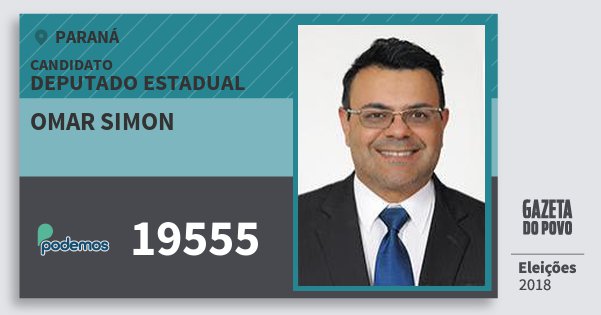 Santinho Omar Simon 19555 (PODE) Deputado Estadual | Paraná | Eleições 2018 Santinho Omar Simon 19555 (PODE) Deputado Estadual | Paraná | Eleições 2018