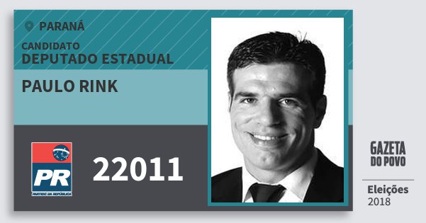 Santinho Paulo Rink 22011 (PR) Deputado Estadual | Paraná | Eleições 2018 Santinho Paulo Rink 22011 (PR) Deputado Estadual | Paraná | Eleições 2018