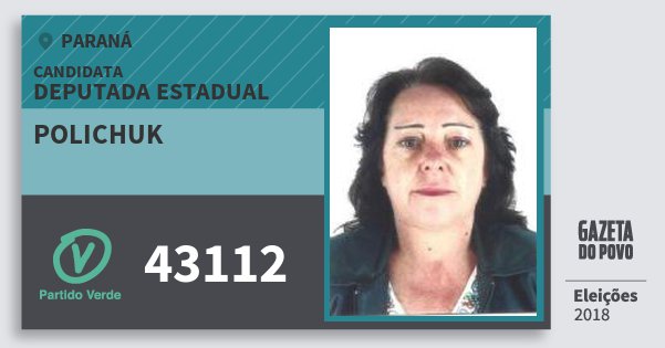 Santinho Polichuk 43112 (PV) Deputada Estadual | Paraná | Eleições 2018 Santinho Polichuk 43112 (PV) Deputada Estadual | Paraná | Eleições 2018