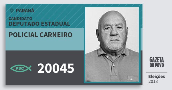 Santinho Policial Carneiro 20045 (PSC) Deputado Estadual | Paraná | Eleições 2018 Santinho Policial Carneiro 20045 (PSC) Deputado Estadual | Paraná | Eleições 2018