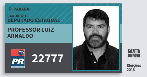 Santinho Professor Luiz Arnaldo 22777 (PR) Deputado Estadual | Paraná | Eleições 2018 Santinho Professor Luiz Arnaldo 22777 (PR) Deputado Estadual | Paraná | Eleições 2018