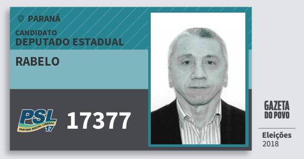 Santinho Rabelo 17377 (PSL) Deputado Estadual | Paraná | Eleições 2018 Santinho Rabelo 17377 (PSL) Deputado Estadual | Paraná | Eleições 2018