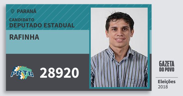 Santinho Rafinha 28920 (PRTB) Deputado Estadual | Paraná | Eleições 2018 Santinho Rafinha 28920 (PRTB) Deputado Estadual | Paraná | Eleições 2018