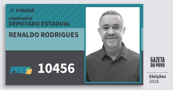 Santinho Renaldo Rodrigues 10456 (PRB) Deputado Estadual | Paraná | Eleições 2018 Santinho Renaldo Rodrigues 10456 (PRB) Deputado Estadual | Paraná | Eleições 2018