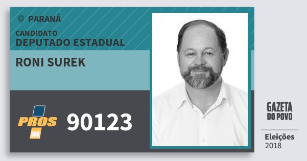 Santinho Roni Surek 90123 (PROS) Deputado Estadual | Paraná | Eleições 2018 Santinho Roni Surek 90123 (PROS) Deputado Estadual | Paraná | Eleições 2018