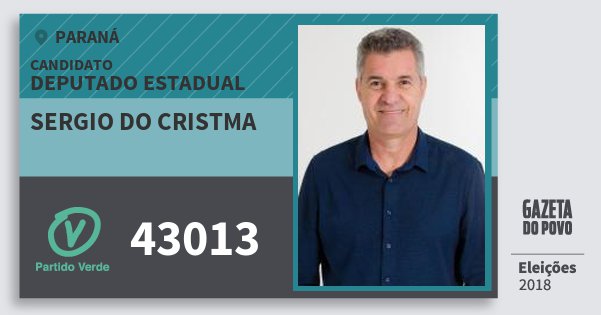 Santinho Sergio do Cristma 43013 (PV) Deputado Estadual | Paraná | Eleições 2018 Santinho Sergio do Cristma 43013 (PV) Deputado Estadual | Paraná | Eleições 2018