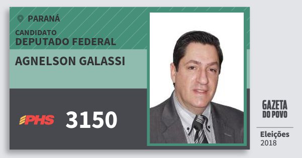 Santinho Agnelson Galassi 3150 (PHS) Deputado Federal | Paraná | Eleições 2018 Santinho Agnelson Galassi 3150 (PHS) Deputado Federal | Paraná | Eleições 2018
