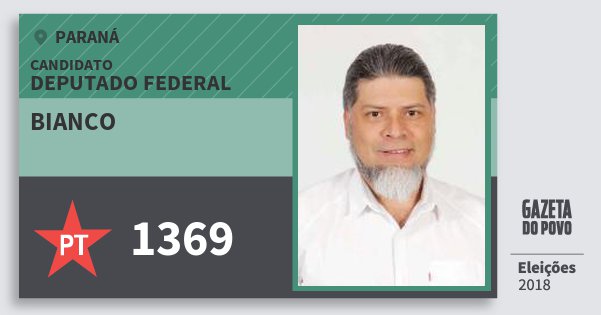 Santinho Bianco 1369 (PT) Deputado Federal | Paraná | Eleições 2018 Santinho Bianco 1369 (PT) Deputado Federal | Paraná | Eleições 2018