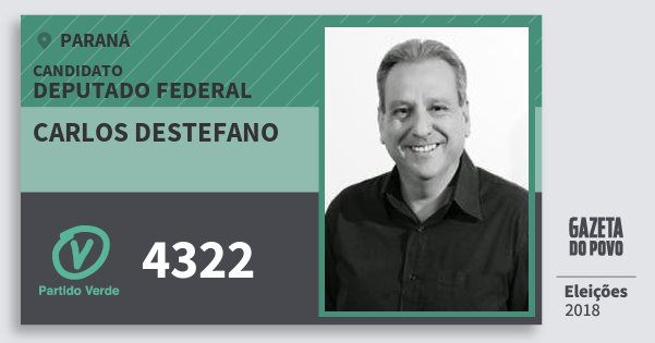 Santinho Carlos Destefano 4322 (PV) Deputado Federal | Paraná | Eleições 2018 Santinho Carlos Destefano 4322 (PV) Deputado Federal | Paraná | Eleições 2018