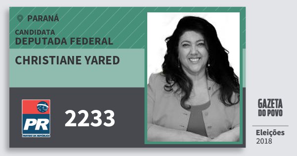 Santinho Christiane Yared 2233 (PR) Deputada Federal | Paraná | Eleições 2018 Santinho Christiane Yared 2233 (PR) Deputada Federal | Paraná | Eleições 2018
