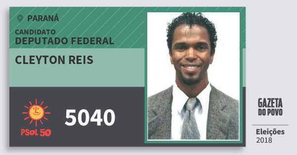 Santinho Cleyton Reis 5040 (PSOL) Deputado Federal | Paraná | Eleições 2018 Santinho Cleyton Reis 5040 (PSOL) Deputado Federal | Paraná | Eleições 2018