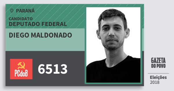 Santinho Diego Maldonado 6513 (PC do B) Deputado Federal | Paraná | Eleições 2018 Santinho Diego Maldonado 6513 (PC do B) Deputado Federal | Paraná | Eleições 2018