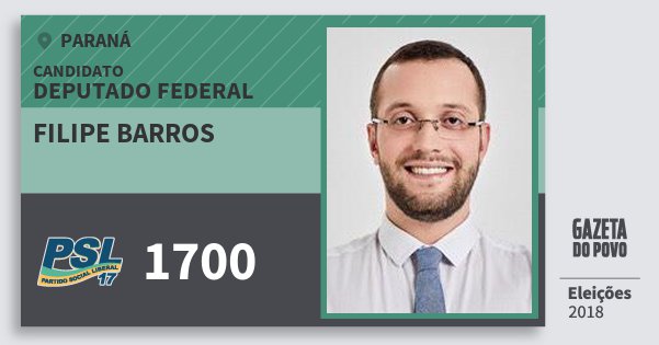Santinho Filipe Barros 1700 (PSL) Deputado Federal | Paraná | Eleições 2018 Santinho Filipe Barros 1700 (PSL) Deputado Federal | Paraná | Eleições 2018