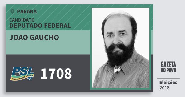 Santinho Joao Gaucho 1708 (PSL) Deputado Federal | Paraná | Eleições 2018 Santinho Joao Gaucho 1708 (PSL) Deputado Federal | Paraná | Eleições 2018