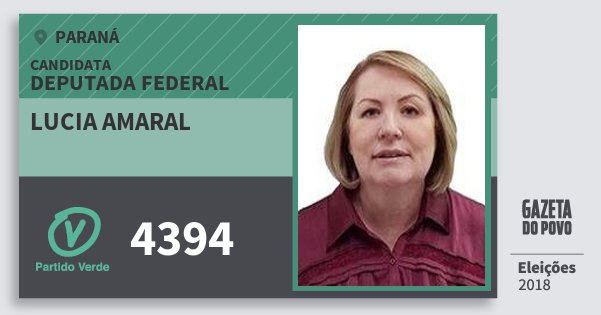 Santinho Lucia Amaral 4394 (PV) Deputada Federal | Paraná | Eleições 2018 Santinho Lucia Amaral 4394 (PV) Deputada Federal | Paraná | Eleições 2018