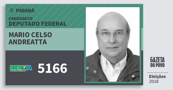 Santinho Mario Celso Andreatta 5166 (PATRI) Deputado Federal | Paraná | Eleições 2018 Santinho Mario Celso Andreatta 5166 (PATRI) Deputado Federal | Paraná | Eleições 2018