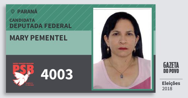 Santinho Mary Pementel 4003 (PSB) Deputada Federal | Paraná | Eleições 2018 Santinho Mary Pementel 4003 (PSB) Deputada Federal | Paraná | Eleições 2018