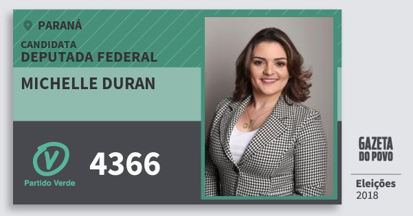Santinho Michelle Duran 4366 (PV) Deputada Federal | Paraná | Eleições 2018 Santinho Michelle Duran 4366 (PV) Deputada Federal | Paraná | Eleições 2018