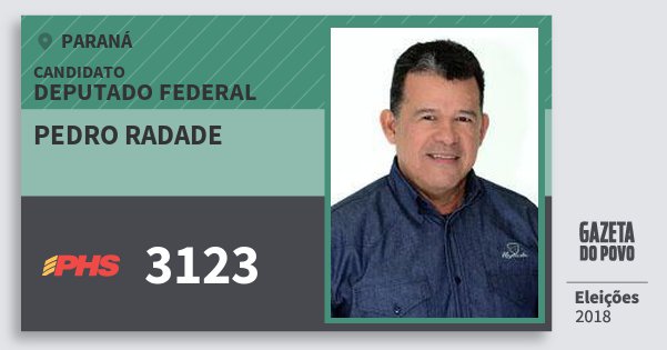 Santinho Pedro Radade 3123 (PHS) Deputado Federal | Paraná | Eleições 2018 Santinho Pedro Radade 3123 (PHS) Deputado Federal | Paraná | Eleições 2018
