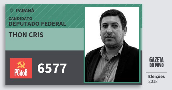 Santinho Thon Cris 6577 (PC do B) Deputado Federal | Paraná | Eleições 2018 Santinho Thon Cris 6577 (PC do B) Deputado Federal | Paraná | Eleições 2018