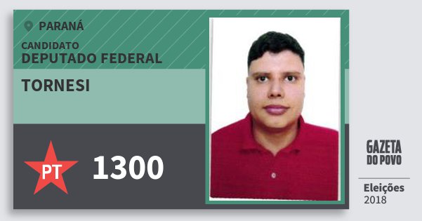 Santinho Tornesi 1300 (PT) Deputado Federal | Paraná | Eleições 2018 Santinho Tornesi 1300 (PT) Deputado Federal | Paraná | Eleições 2018