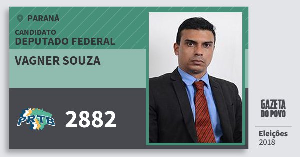 Santinho Vagner Souza 2882 (PRTB) Deputado Federal | Paraná | Eleições 2018 Santinho Vagner Souza 2882 (PRTB) Deputado Federal | Paraná | Eleições 2018