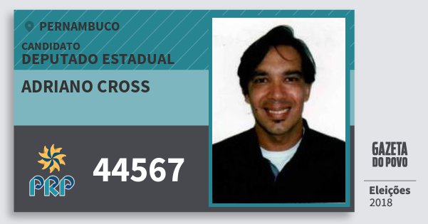 Santinho Adriano Cross 44567 (PRP) Deputado Estadual | Pernambuco | Eleições 2018 Santinho Adriano Cross 44567 (PRP) Deputado Estadual | Pernambuco | Eleições 2018