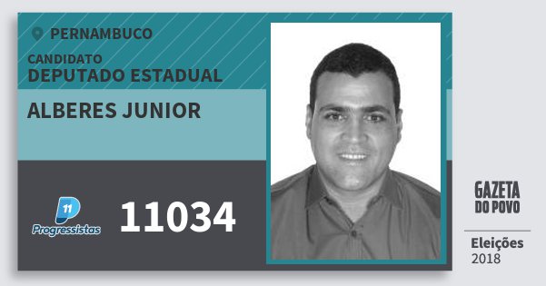 Santinho Alberes Junior 11034 (PP) Deputado Estadual | Pernambuco | Eleições 2018 Santinho Alberes Junior 11034 (PP) Deputado Estadual | Pernambuco | Eleições 2018