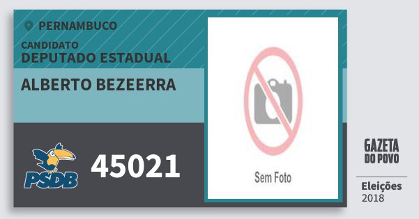 Santinho Alberto Bezeerra 45021 (PSDB) Deputado Estadual | Pernambuco | Eleições 2018 Santinho Alberto Bezeerra 45021 (PSDB) Deputado Estadual | Pernambuco | Eleições 2018