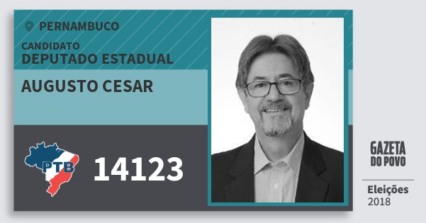 Santinho Augusto Cesar 14123 (PTB) Deputado Estadual | Pernambuco | Eleições 2018 Santinho Augusto Cesar 14123 (PTB) Deputado Estadual | Pernambuco | Eleições 2018
