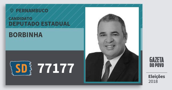 Santinho Borbinha 77177 (SOLIDARIEDADE) Deputado Estadual | Pernambuco | Eleições 2018 Santinho Borbinha 77177 (SOLIDARIEDADE) Deputado Estadual | Pernambuco | Eleições 2018