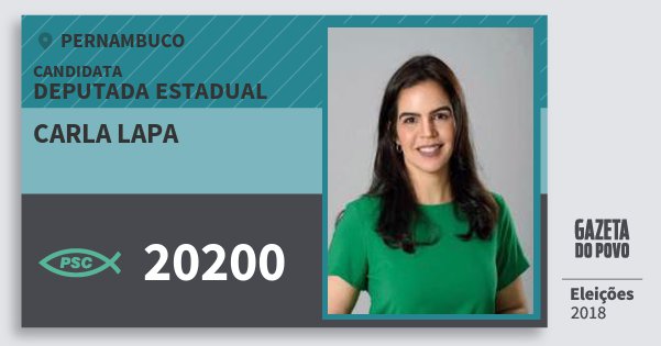 Santinho Carla Lapa 20200 (PSC) Deputada Estadual | Pernambuco | Eleições 2018 Santinho Carla Lapa 20200 (PSC) Deputada Estadual | Pernambuco | Eleições 2018