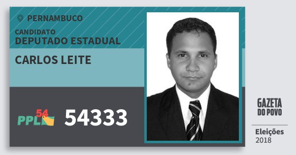 Santinho Carlos Leite 54333 (PPL) Deputado Estadual | Pernambuco | Eleições 2018 Santinho Carlos Leite 54333 (PPL) Deputado Estadual | Pernambuco | Eleições 2018