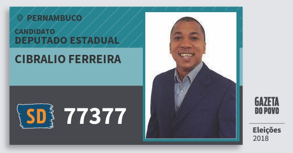 Santinho Cibralio Ferreira 77377 (SOLIDARIEDADE) Deputado Estadual | Pernambuco | Eleições 2018 Santinho Cibralio Ferreira 77377 (SOLIDARIEDADE) Deputado Estadual | Pernambuco | Eleições 2018