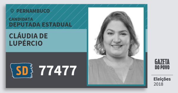 Santinho Cláudia de Lupércio 77477 (SOLIDARIEDADE) Deputada Estadual | Pernambuco | Eleições 2018 Santinho Cláudia de Lupércio 77477 (SOLIDARIEDADE) Deputada Estadual | Pernambuco | Eleições 2018