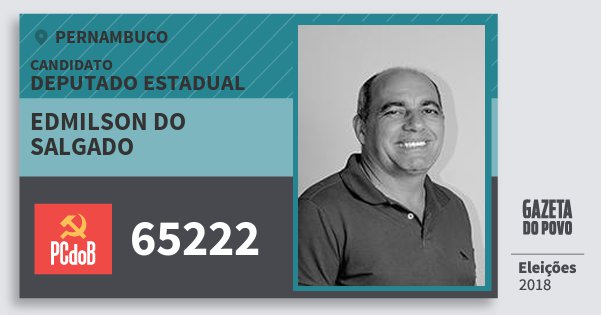 Santinho Edmilson do Salgado 65222 (PC do B) Deputado Estadual | Pernambuco | Eleições 2018 Santinho Edmilson do Salgado 65222 (PC do B) Deputado Estadual | Pernambuco | Eleições 2018